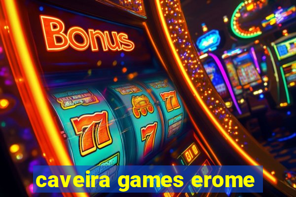 caveira games erome